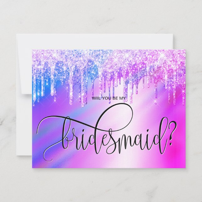 holograph glitter drips will you be my bridesmaid invitation (Front)
