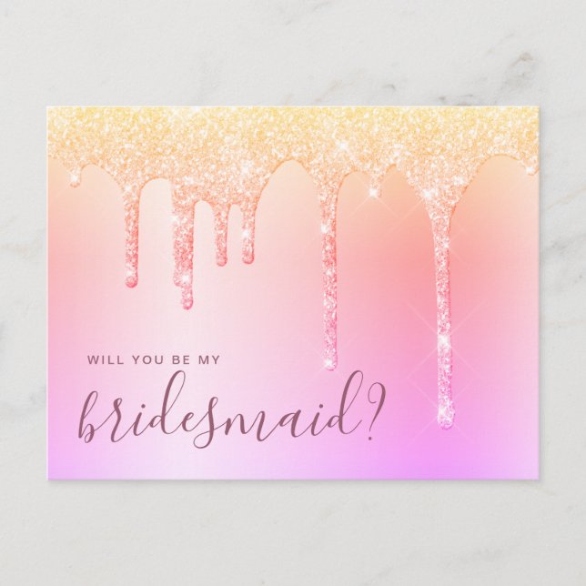Holographic drips will you be my bridesmaid invitation postcard (Front)