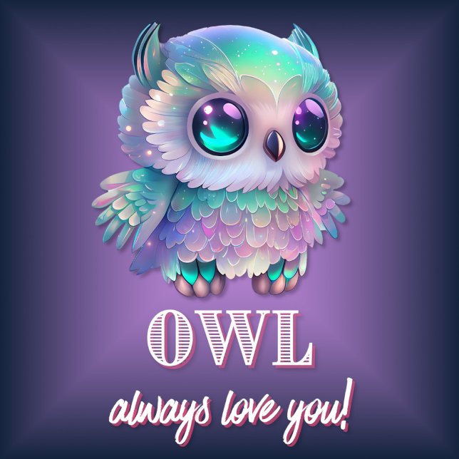 Holographic Owl Always Love You T-Shirt (Creator Uploaded)