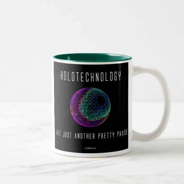 Holotechnology. Not just another pretty phase. 2 Two-Tone Coffee Mug (Right)