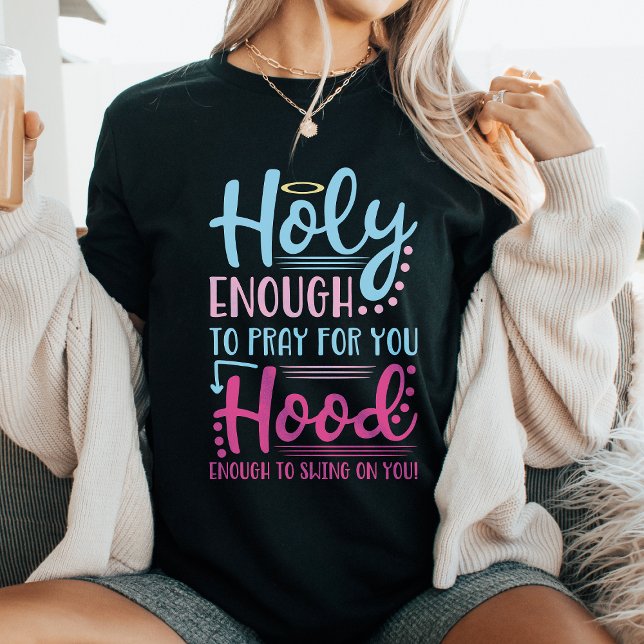 Holy And Hood Christian T-Shirt (Creator Uploaded)