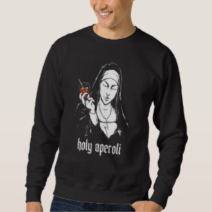 Holy Aperoli Italy Cocktail Drink Funny Wine Sweatshirt