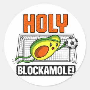 Holy Blockamole Funny Avocado Soccer Goalie Design Classic Round Sticker