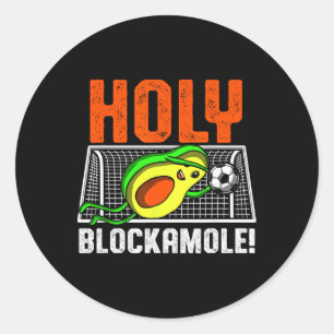 Holy Blockamole Soccer Player Avocado Goalie Goalk Classic Round Sticker