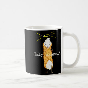 Holy Cannoli Funny Quote Italian American Gift Sic Coffee Mug
