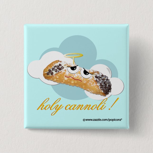 holy cannoli ! humourous parody pin (Front)