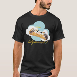 'holy cannoli !' humourous parody t shirt