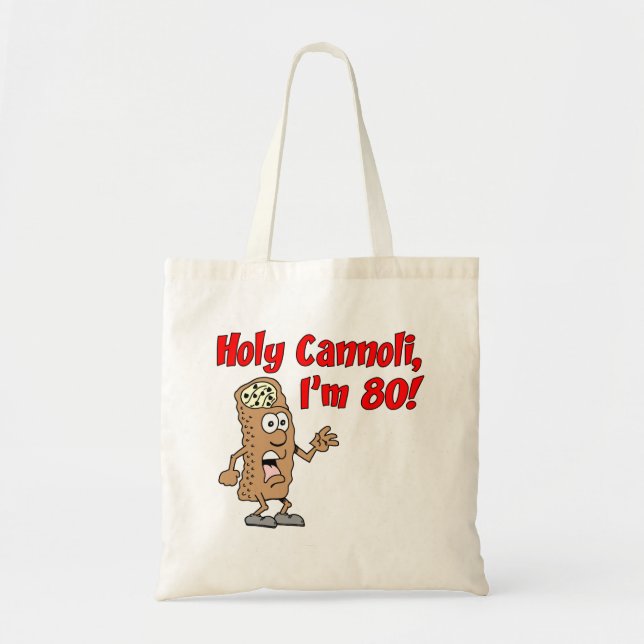 Holy Cannoli I'm 80 Tote Bag (Front)
