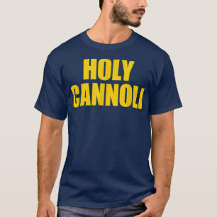 Holy CannoliFunny Italian Joke Cannoli Lovers T-Shirt