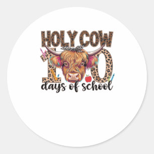 Holy Cow 100 Days Of School 100th Day School Teach Classic Round Sticker