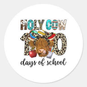 Holy Cow 100 Days Of School Cow 100th Day Of Schoo Classic Round Sticker