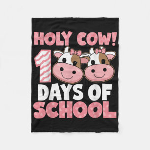 Holy Cow 100 Days Of School Girl Kids Teacher 100t Fleece Blanket