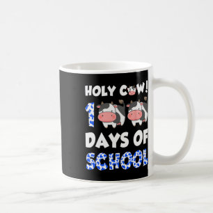 Holy Cow 100 Days Of School Happy 100th Day Teache Coffee Mug