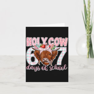 Holy Cow 67 Days Of School Teacher Six Seven Meme  Card