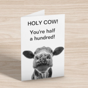 Holy Cow Birthday You're half a Hundred 50th  Card