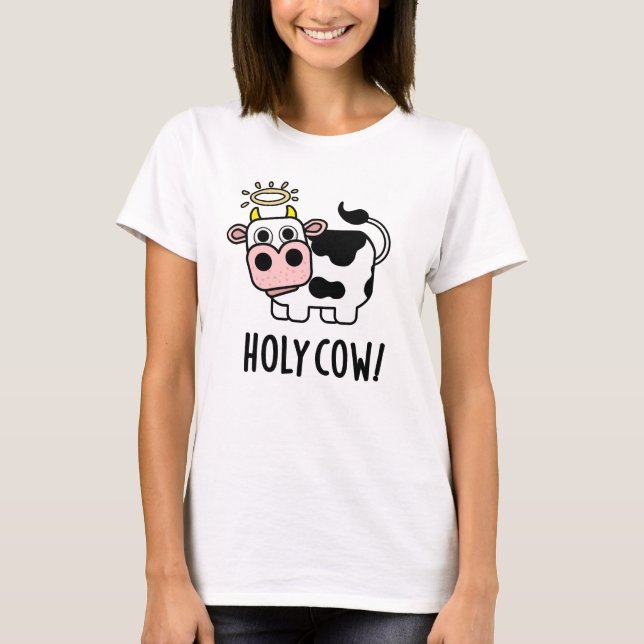 Holy Cow Funny Holy Animal Pun T-Shirt (Front)