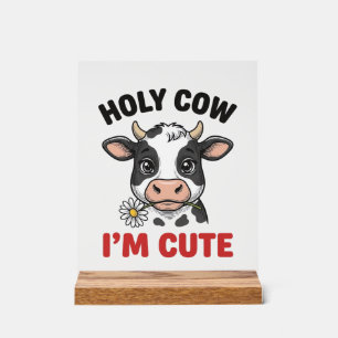 Holy Cow I’m Cute Funny Cow Vintage Engraving Desi Acrylic Sign