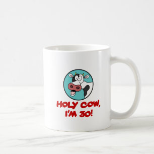 Holy Cow I'm 30 Funny Mug