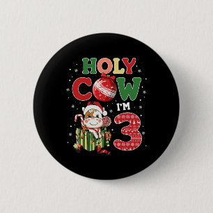 Holy Cow I'm 3 Birthday Boy 3rd Cow Farm Animals C 6 Cm Round Badge