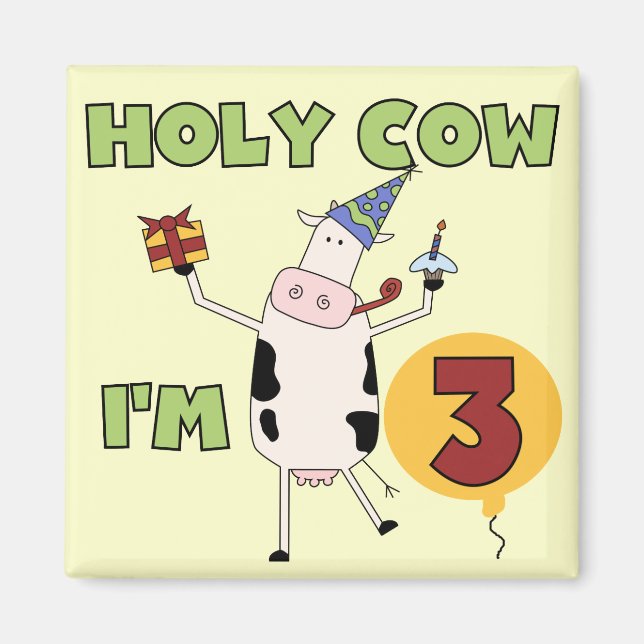 Holy Cow I'm 3 Birthday T-shirts and Gifts Magnet (Front)