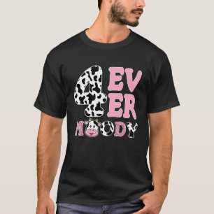 Holy Cow Im 4 4th Bday Four Ever Moody Birthday De T-Shirt