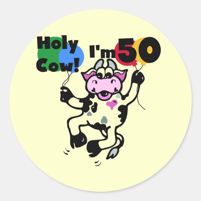 Holy Cow I'm 50 Tshirts and Gifts Classic Round Sticker (Front)
