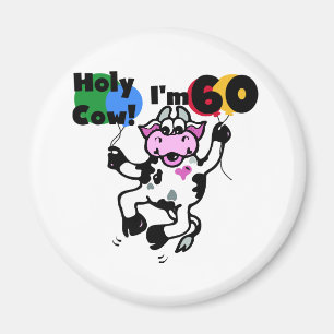 Holy Cow I'm 60 Tshirts and Gifts Magnet