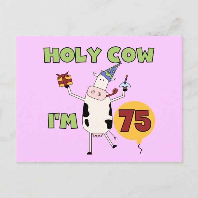 Holy Cow I'm 75 Birthday T-shirts and Gifts Postcard (Front)