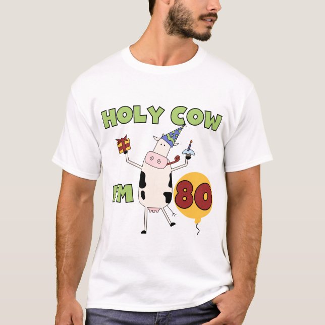Holy Cow I'm 80 Birthday T-shirts and Gifts (Front)