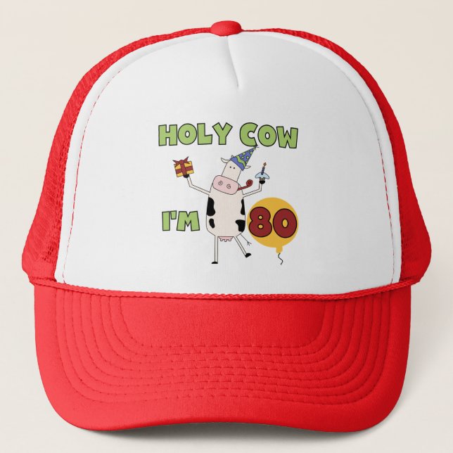 Holy Cow I'm 80 Birthday T-shirts and Gifts Trucker Hat (Front)