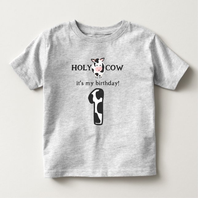 Holy Cow I'm One 1st Birthday Farm  Toddler T-Shirt (Front)