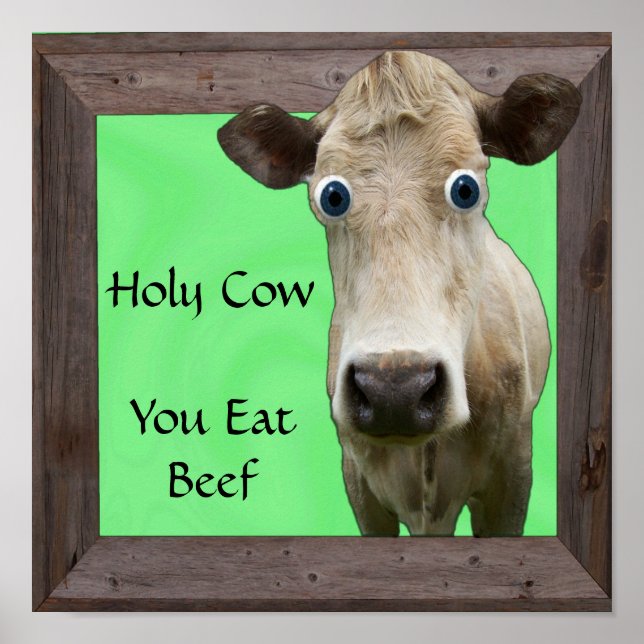 HOLY COW YOU EAT BEEF-POSTER POSTER (Front)
