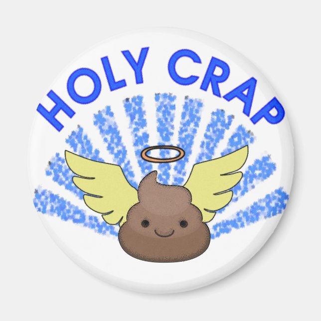 Holy Crap Magnet (Front)