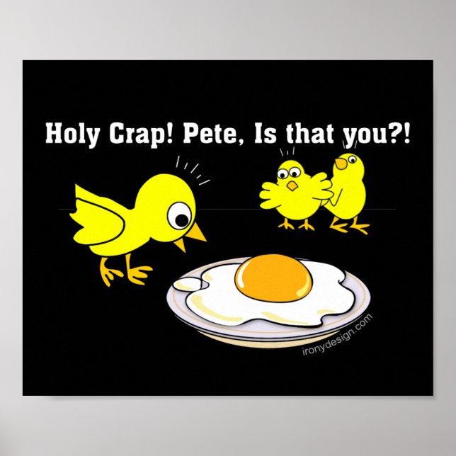 Holy Crap! Pete. Funny Eggs Poster (Front)