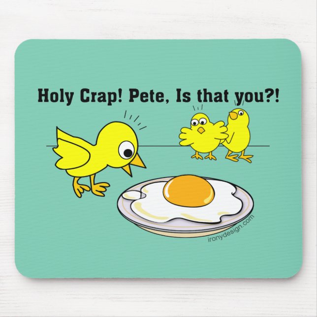 Holy Crap! Pete Humour Mouse Pad (Front)
