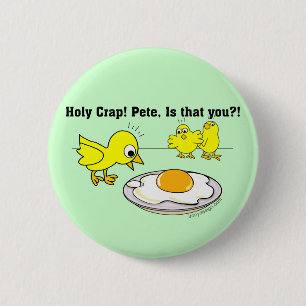 Holy Crap! Pete, is that you? 6 Cm Round Badge