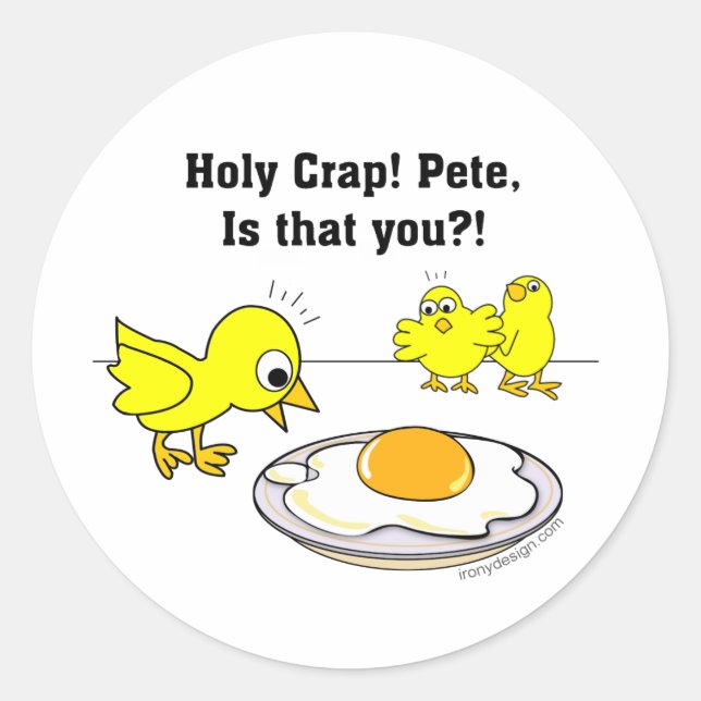 Holy Crap! Pete, is that you? Classic Round Sticker (Front)