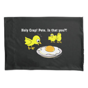 Holy Crap! Pete, is that you? Pillowcase