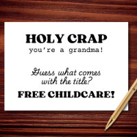 Holy Crap You’re a Grandma Funny