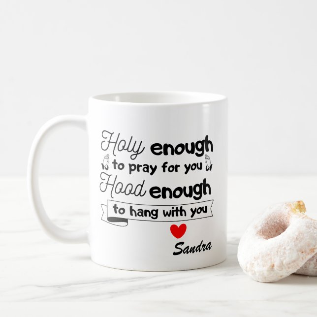 Holy Enough To Pray for You Christian Best Friends Coffee Mug (With Donut)