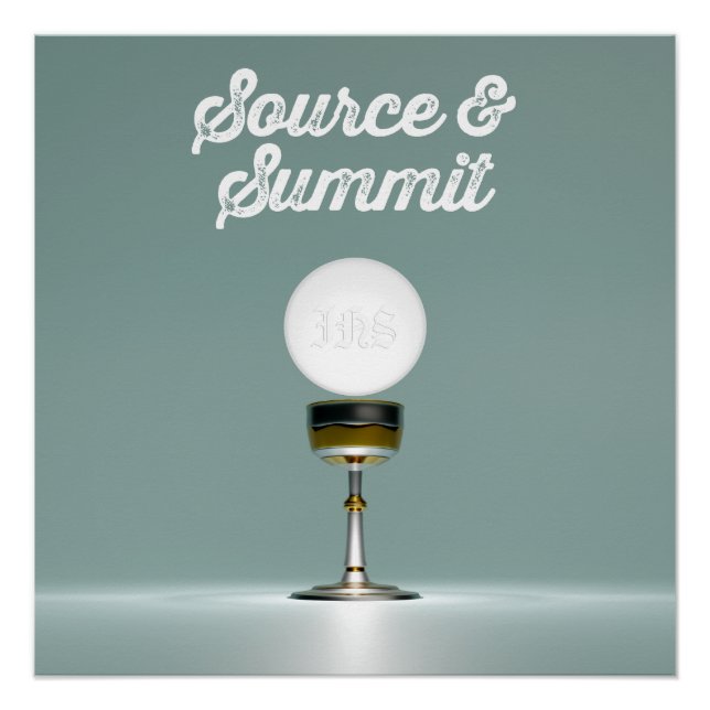 Holy Eucharist: Source and Summit Poster (Front)