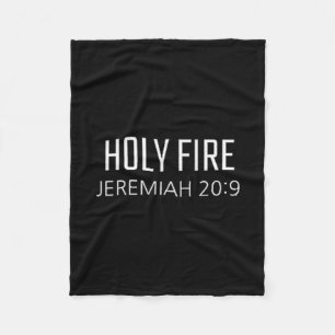 Holy Fire - Jeremiah 20_9 Bible Religious Verse  Fleece Blanket