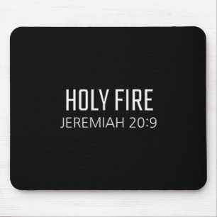 Holy Fire - Jeremiah 20_9 Bible Religious Verse Mouse Pad