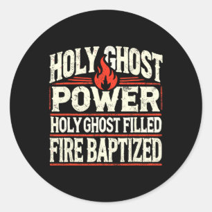 Holy Ghost Power Christian Faith Classic Round Sticker