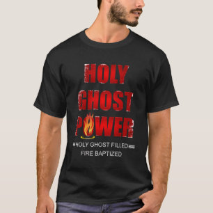 Holy Ghost Power Spirit-Filled Pentecostal Apostol T-Shirt