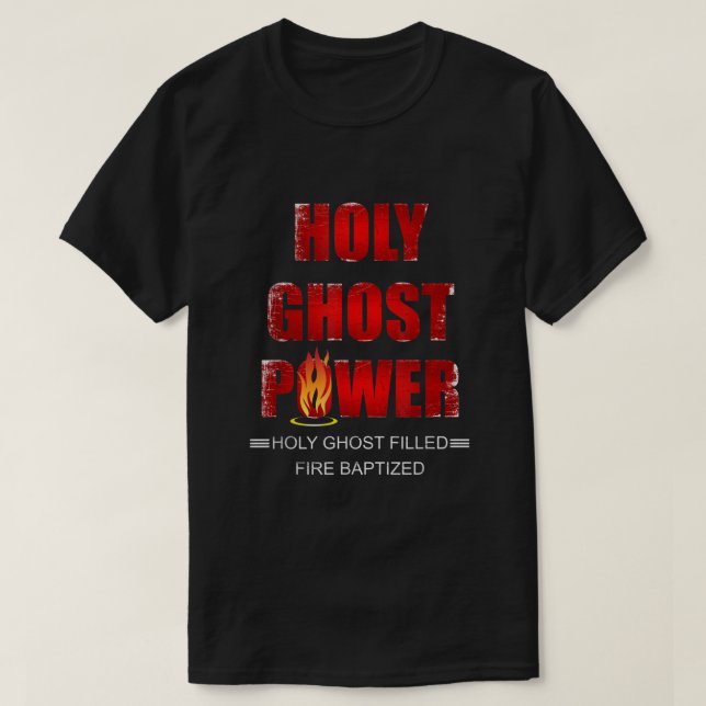 Holy Ghost Power SpiritFilled Pentecostal Apostoli T-Shirt (Design Front)