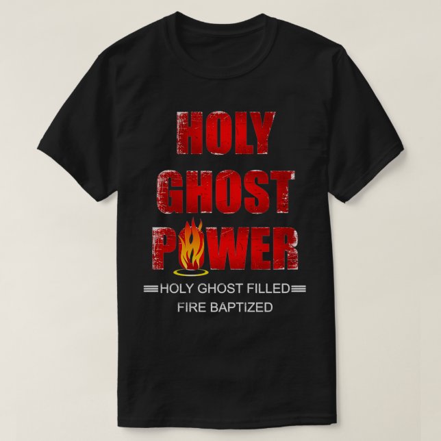 Holy Ghost Power SpiritFilled Pentecostal Apostoli T-Shirt (Design Front)