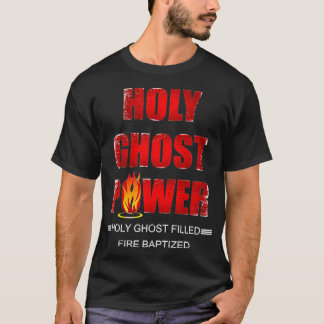 Holy Ghost Power SpiritFilled Pentecostal Apostoli T-Shirt