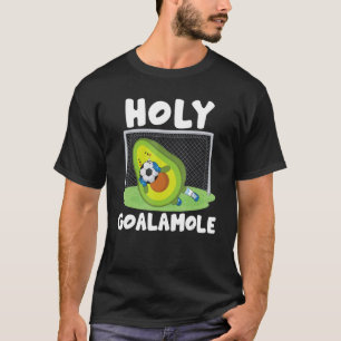 Holy Goalamole Goalkeeper Avocado Soccer T-Shirt