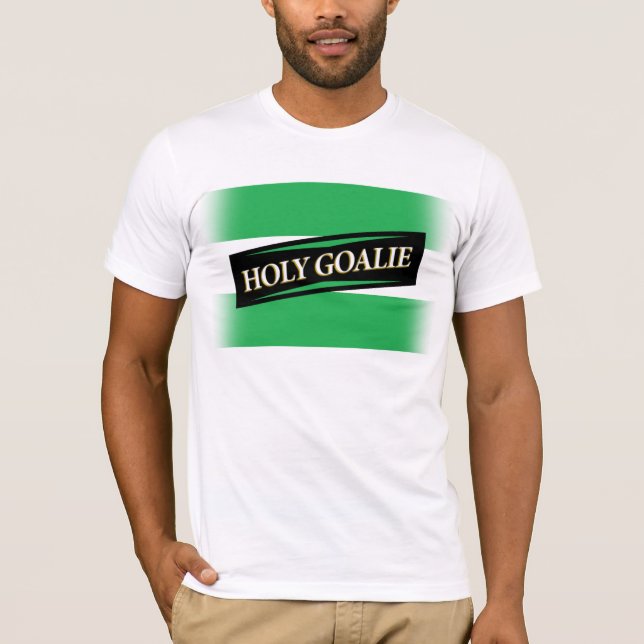 "Holy Goalie" T-Shirt (Front)